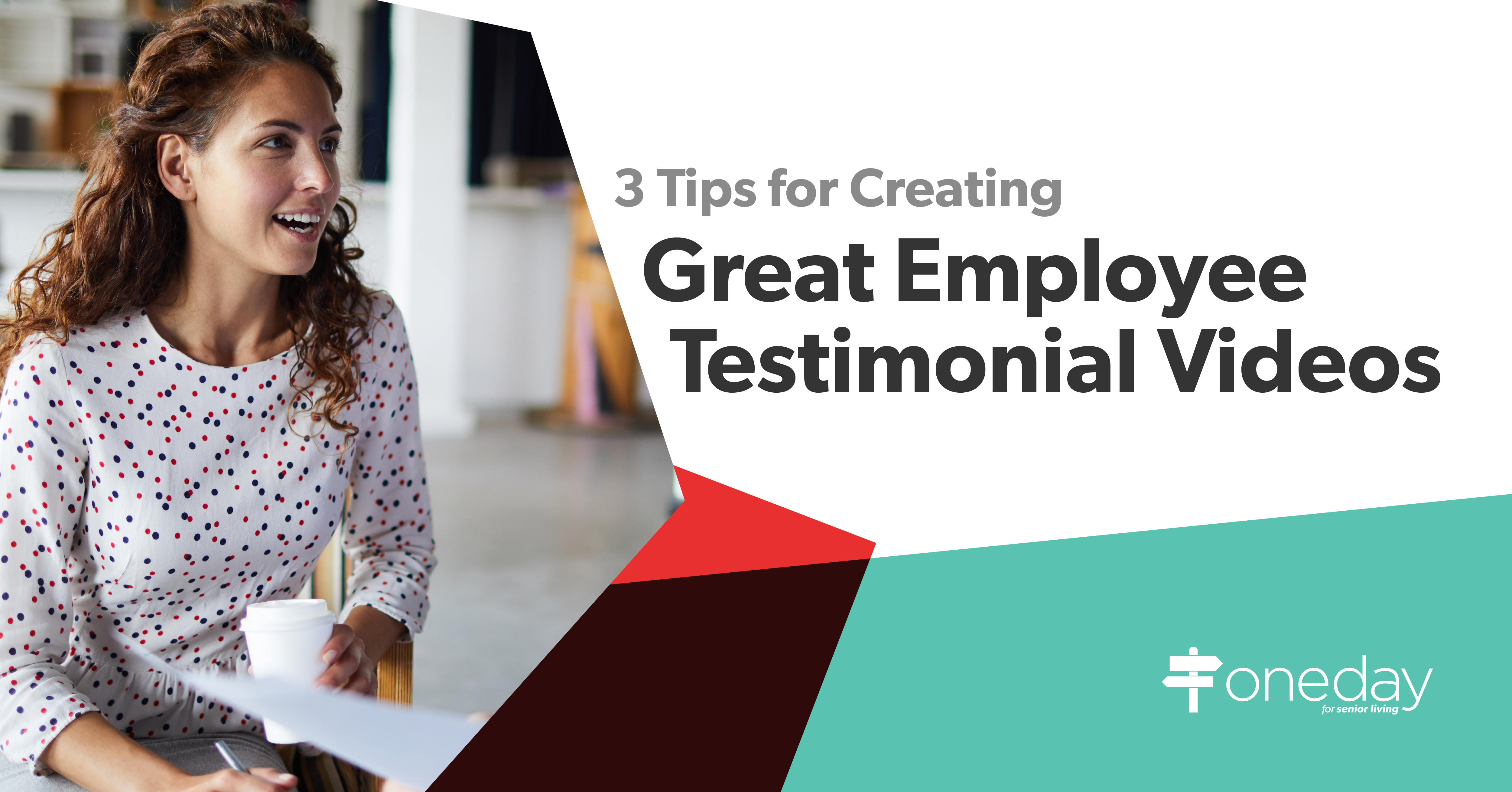 Three simple but powerful tips senior living communities can use to transform employee testimonial videos into a game changing advantage in recruiting.